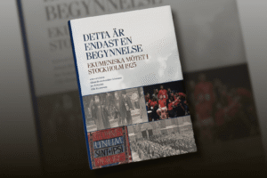 Stora ekumeniska mötet i Stockholm 1925 – vad hände sedan?